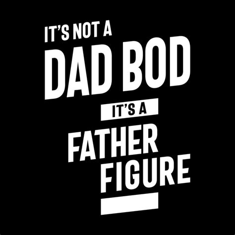 Funny Dad Bod Quotes - ShortQuotes.cc