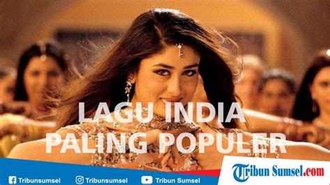 11 Lagu India Paling Populer Sepanjang Masa, OST Film Bollywood ...