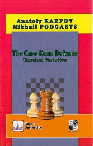 The Caro-Kann Defense: Classical Variation – Chess River