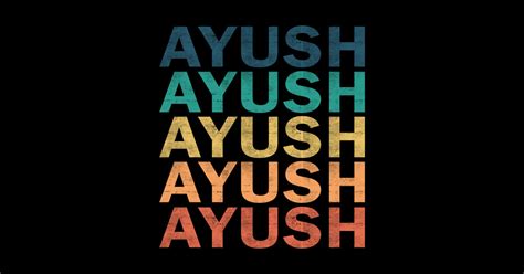 Ayush Name - Ayush - Name - Posters and Art Prints | TeePublic