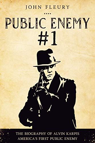 Amazon.com: Public Enemy #1: The Biography of Alvin Karpis--America's ...