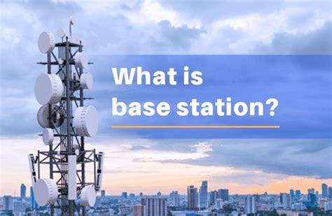 What is Base Station?