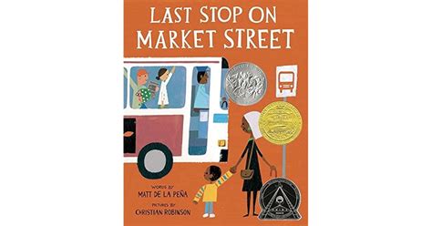 Last Stop on Market Street by Matt de la Pena — Reviews, Discussion, Bookclubs, Lists