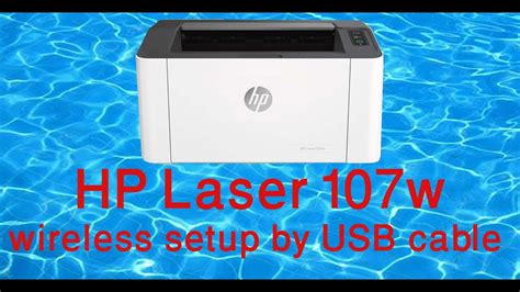 HP Laser 107w wireless setup by USB cable - YouTube