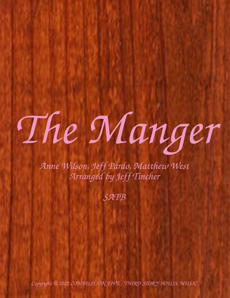 The Manger (arr. Jeff Tincher) by Anne Wilson Sheet Music for SATB ...