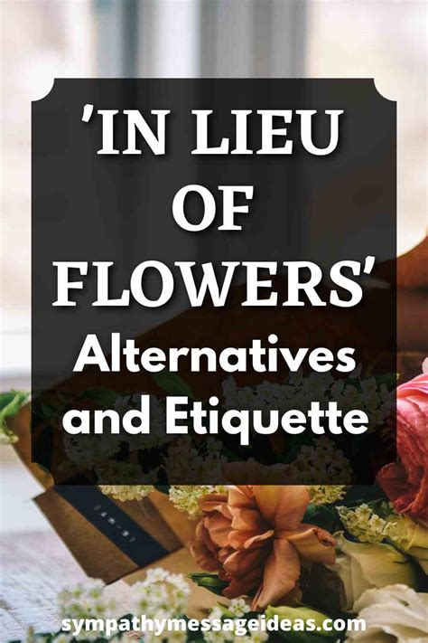 'In Lieu of Flowers' Alternatives and Etiquette - Sympathy Message Ideas