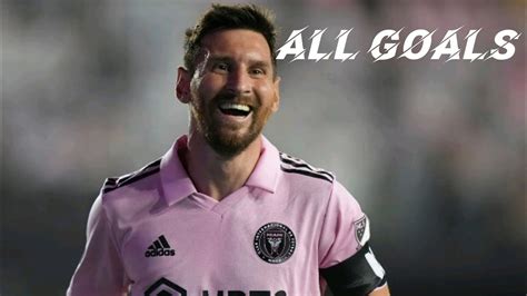 Lionel Messi•All Goals for Inter Miami•With commentaires. - YouTube