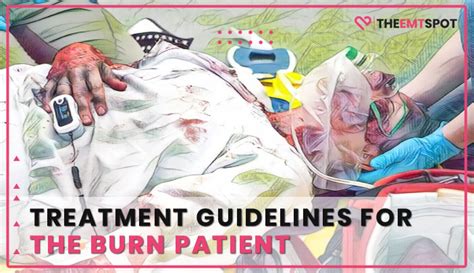 EMT Burn Management: Treatment Guidelines For The Burn Patient | TheEMTSpot