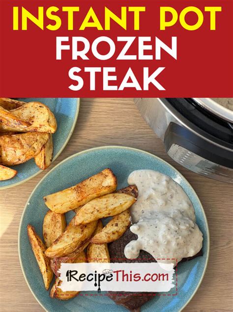 Recipe This | Instant Pot Frozen Steak