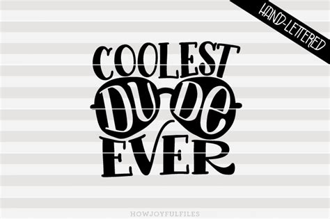 Coolest dude ever - SVG File | HowJoyful Studio