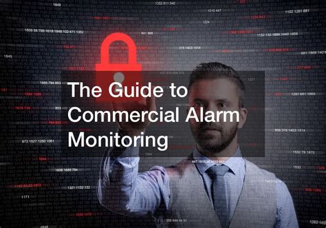 The Guide to Commercial Alarm Monitoring - Facts Week