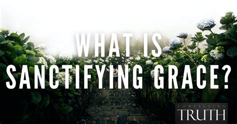 What is sanctifying grace?