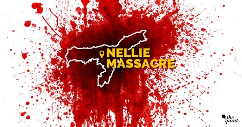 Nellie Massacre – How Xenophobia, Politics Caused Assam’s Genocide