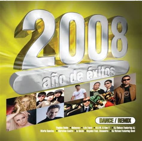 2008 Año De Exitos Dance de VARIOUS ARTISTS en Amazon Music Unlimited