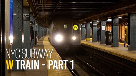 NYC Subway: W Train - Part 1 - YouTube