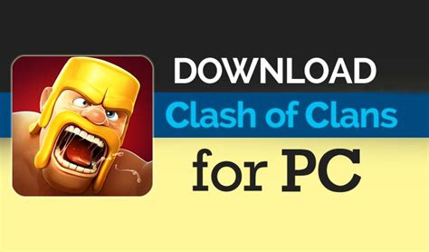 Clash of Clans for Windows 10/8.1/8 Laptop/PC Download