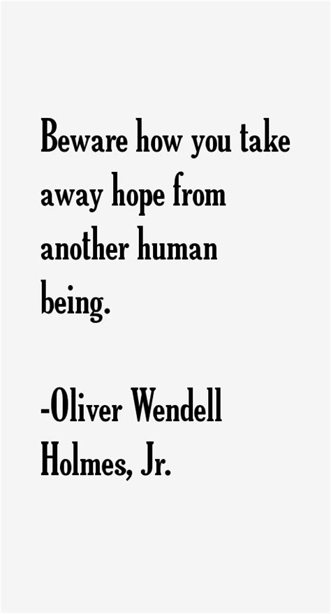 Oliver Wendell Holmes, Jr. Quotes & Sayings