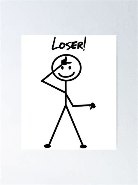 "Loser! Stick Figure Stickman Doodle Scribble Printed Funny" Poster for ...