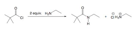 What would be the product of 2,2-dimethylpropanoyl chloride reacting with ethylamine? | Study.com