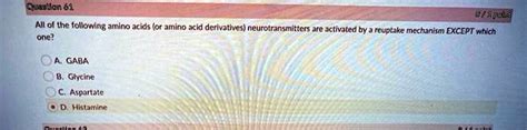 SOLVED: C4tilot61 2/1760 All ol the following amino acids (or amino acid derivatives ...