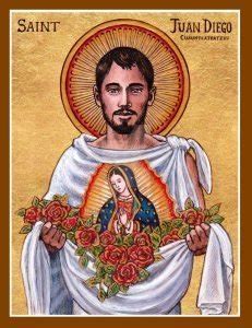 FEAST OF SAINT JUAN DIEGO - 9th DECEMBER - Prayers and Petitions