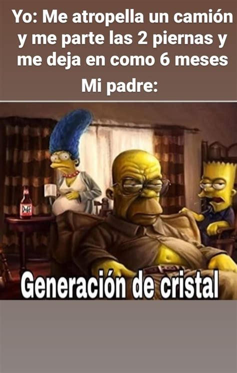 Generación de cristal - Meme subido por Pocoyofachero :) Memedroid