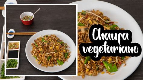 🍚ARROZ CHAUFA VEGETARIANO🍚 - YouTube