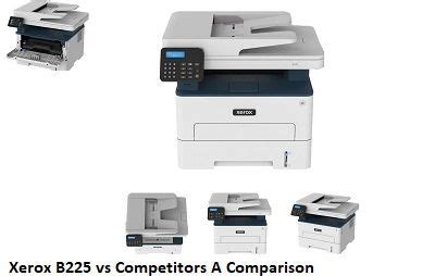 Xerox B225 vs Competitors A Comparison - Basic Printer Driver in 2023 | Printer driver ...