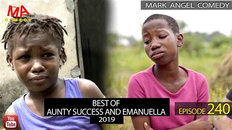 BEST OF AUNTY SUCCESS AND EMANUELLA 2019 (Mark Angel Comedy) (Episode 240)