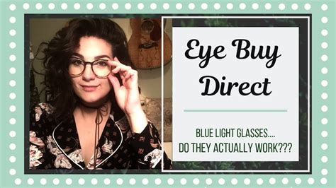 Eye Buy Direct •BLUE LIGHT GLASSES• Do They Work?!? - YouTube