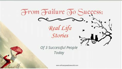 Here Are Real Failure To Success Stories To Inspire You Today