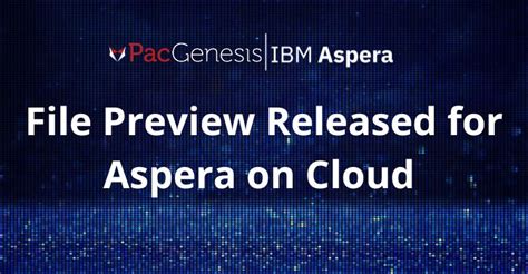 File Preview Released for Aspera on Cloud