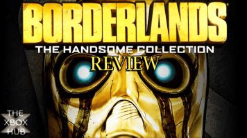 Borderlands: The Handsome Collection Review | TheXboxHub