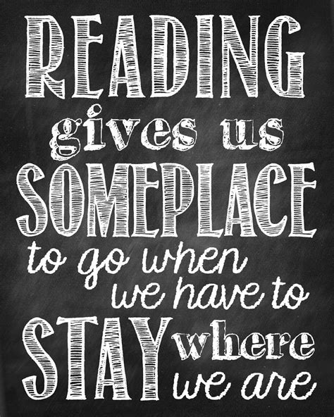 Reading Gives Us Someplace to Go Free Printable and Bookmarks | Reading quotes, Book quotes, Words