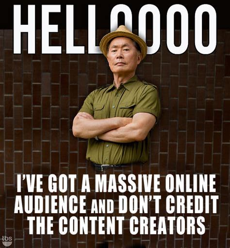 [Image - 559391] | George Takei | Know Your Meme