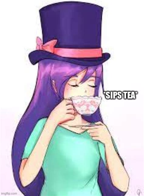 *sips tea* - Imgflip