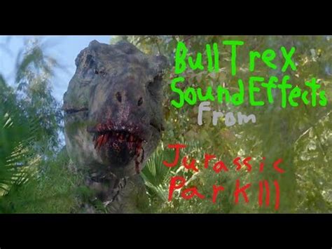 Bull/Greenie T rex Sound Effects from "Jurassic Park |||" - YouTube