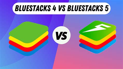 Bluestacks 4 vs Bluestacks 5