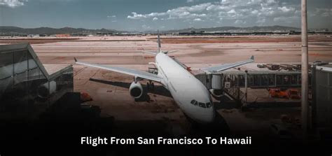 How Long is the Flight from San Francisco to Hawaii? | rapidoair