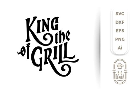 SVG Cut File: King of the GriLL By Big Design | TheHungryJPEG