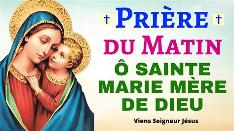 🙏 PRIÈRE du MATIN à SAINTE MARIE MÈRE de DIEU Prière Matinale Catholique Chrétienne - YouTube