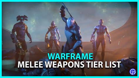 Warframe Best Melee Weapons Tier List (February 2023)