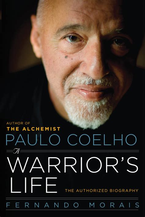 Paulo Coelho: A Warrior's Life by Fernando Morais - Book - Read Online