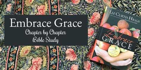 Embrace Grace Bible Study: Embrace Faith - Liz Curtis Higgs