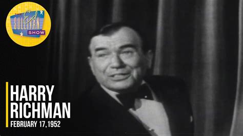 Harry Richman "It Had To Be You" on The Ed Sullivan Show - YouTube