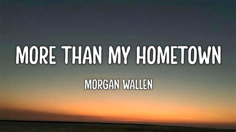 Morgan Wallen - More Than My Hometown (Lyrics) - YouTube