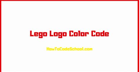 Lego Logo Color Code - Hex Code - RGB Code - CMYK Code - PMS Code