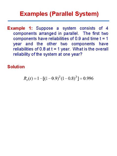 Reliability of Systems Overview Series System Parallel System