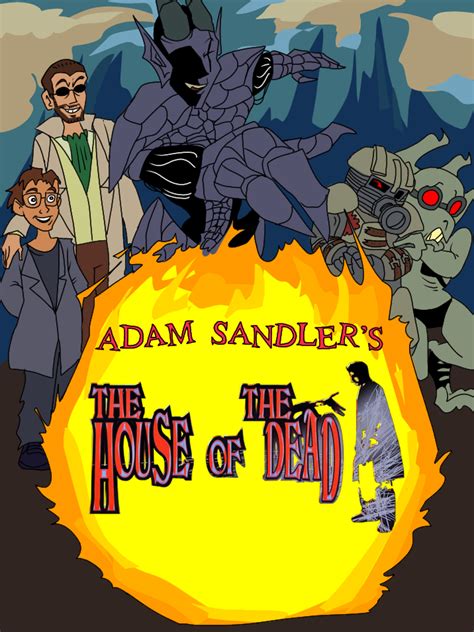 adam sandler's the house of the dead | Adam Sandler's "Eight Crazy ...