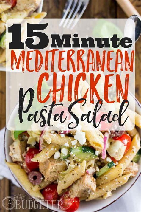 15 Minute Mediterranean Chicken Pasta Salad - The Busy Budgeter